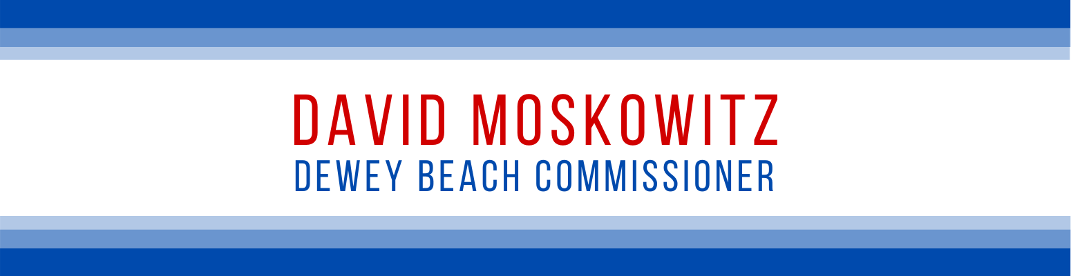 David Moskowitz for Dewey Beach Council and Commissioner